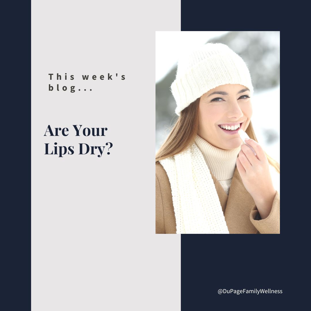are your lips dry