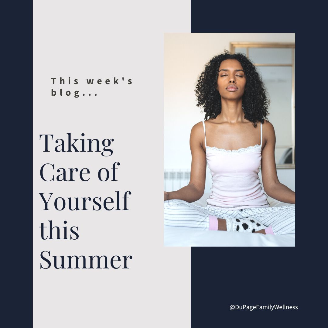 blog taking care of yourself this summer